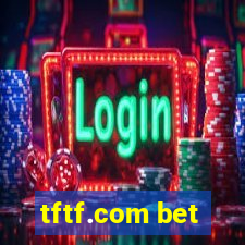 tftf.com bet